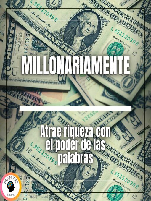 Title details for MillonariaMente by MENTES LIBRES - Wait list